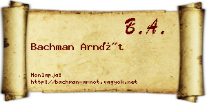 Bachman Arnót névjegykártya